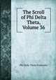 The Scroll of Phi Delta Theta, Volume 36, Phi Delta Theta Fraternity 