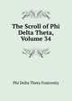 The Scroll of Phi Delta Theta, Volume 34, Phi Delta Theta Fraternity 