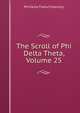 The Scroll of Phi Delta Theta, Volume 25, Phi Delta Theta Fraternity 