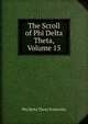 The Scroll of Phi Delta Theta, Volume 15, Phi Delta Theta Fraternity 