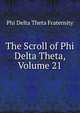 The Scroll of Phi Delta Theta, Volume 21, Phi Delta Theta Fraternity 