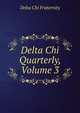 Delta Chi Quarterly, Volume 3, Delta Chi Fraternity 