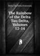 The Rainbow of the Delta Tau Delta, Volumes 12-14, Delta Tau Delta Fraternity 