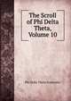 The Scroll of Phi Delta Theta, Volume 10, Phi Delta Theta Fraternity 