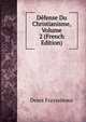 Defense Du Christianisme, Volume 2 (French Edition), Denis Frayssinous 