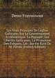 Les Vrais Principes De Leglise Gallicane, Sur Le Gouvernement Ecclesiastique: La Papaute; Les Libertes Gallicanes; La Promotion Des Eveques; Les . Sur Un Ecrit De M. Fievee (French Edition), Denis Frayssinous 