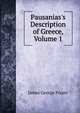 Pausanias's Description of Greece, Volume 1, Frazer, James George, Sir, 1854-1941 
