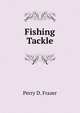 Fishing Tackle, Perry D. Frazer 
