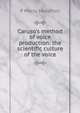 Caruso's method of voice production: the scientific culture of the voice, P Mario Marafioti 