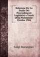 Relazione Per Lo Studio Dei Provvedimenti Legislativi a Tutela Della Professione: Ottobre 1904, Luigi Marangoni 
