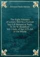 The Eight Volumes of Letters Writ by a Turkish Spy G.P. Marana at Paris. Tr. By W. Bradshaw. Vol.1 Only of the 11Th Ed. of the Whole., Giovanni Paolo Marana 