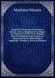 Journal Et M?moires De Mathieu Marais . Sur La R?gence Et Le R?gne De Louis XV (1715-1737): Publi?s Pour La Premi?re Fois D'apr?s Le Manuscrit De La Biblioth?que Imp?riale, Volume 2 (French Edition), Mathieu Marais 