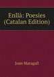 Enlla: Poesies (Catalan Edition), Joan Maragall 