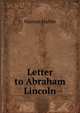 Letter to Abraham Lincoln, Manton Marble 