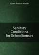 Sanitary Conditions for Schoolhouses, Albert Prescott Marble 