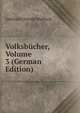 Volksbucher, Volume 3 (German Edition), Gotthard Oswald Marbach 