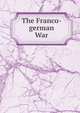 The Franco-german War, 
