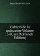 Cahiers de la quinzaine Volume 5-8, ser.9 (French Edition), Peguy Charles 1873-1914 