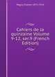 Cahiers de la quinzaine Volume 9-12, ser.9 (French Edition), Peguy Charles 1873-1914 