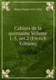 Cahiers de la quinzaine Volume 1-5, ser.2 (French Edition), Peguy Charles 1873-1914 