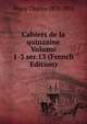 Cahiers de la quinzaine Volume 1-3 ser.13 (French Edition), Peguy Charles 1873-1914 