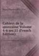 Cahiers de la quinzaine Volume 4-6 ser.11 (French Edition), Peguy Charles 1873-1914 