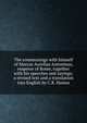 The communings with himself of Marcus Aurelius Antoninus, emperor of Rome, together with his speeches and sayings; a revised text and a translation into English by C.R. Haines, 