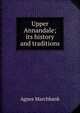 Upper Annandale; its history and traditions, Agnes Marchbank 