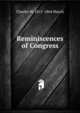 Reminiscences of Congress, Charles W. 1815-1864 March 