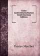 Ueber landwirthschaftlichen Credit (German Edition), Gustav Marchet 