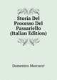 Storia Del Processo Del Passariello (Italian Edition), Domenico Marcucci 
