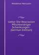 Ueber Die Rescission Pflichtwidriger Schenkungen . (German Edition), Woldemar Marcusen 