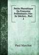 Petite Phonetique Du Francaise Prelitteraire (Vie-Xe Siecles)., Part 2, Paul Marchot 