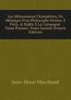 Les D?lassemens Champ?tres, Ou M?langes D'un Philosophe S?rieux ? Paris, & Badin ? La Campagne. Tome Premier. Tome Second (French Edition), Jean-Henri Marchand 