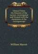 Clinical Notes On Diseases of the Larynx: Investigated and Treated with the Assistance of the Laryngoscope, William Marcet 