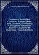 Morceaux Choisis Des Classiques Fran?ais (Xvie, Xviie, Xviiie Et Xixe Si?cles) ? L'usage Des Classes De Sixi?me: Cinqui?me Et Quatri?me . (French Edition), Francois Leopold Marcou 