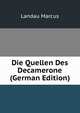Die Quellen Des Decamerone (German Edition), Landau Marcus 
