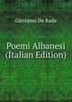 Poemi Albanesi (Italian Edition), Girolamo de Rada 