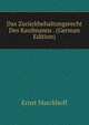 Das Zuruckbehaltungsrecht Des Kaufmanns . (German Edition), Ernst Marckhoff 