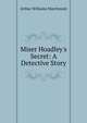 Miser Hoadley's Secret: A Detective Story, Arthur Williams Marchmont 