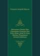 Morceaux Choisis Des Classiques Francais Des Xvie, Xviie, Xviie Et Xixe Siecles: Prosateurs (French Edition), Francois Leopold Marcou 