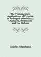The Therapeutical Applications of Peroxide of Hydrogen (Medicinal), Glycozone, Hydrozone and Eye Balsam, Charles Marchand 