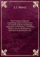 The Sciopticon Manual: Explaining Lantern Projections in General, and the Sciopticon Apparatus in Particular : Including Magic Lantern Attachments, . Mechanical Movements, Etc, L J. Marcy 