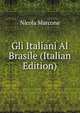 Gli Italiani Al Brasile (Italian Edition), Nicola Marcone 