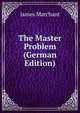 The Master Problem (German Edition), James Marchant 