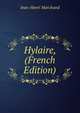 Hylaire, (French Edition), Jean-Henri Marchand 