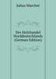 Der Holzhandel Norddeutschlands (German Edition), Julius Marchet 