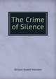 The Crime of Silence, Orison Swett Marden 