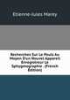 Recherches Sur Le Pouls Au Moyen D'un Nouvel Appareil Enregistreur Le Sphygmographie . (French Edition), Etienne-Jules Marey 