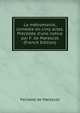 La m?tromanie; com?die en cinq actes. Pr?c?d?e d'une notice par F. de Marescot (French Edition), Fernand de Marescot 